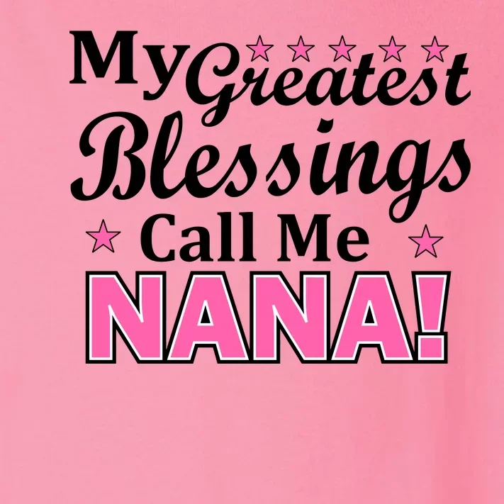 My Greatest Blessings Call Me Nana Toddler Long Sleeve Shirt