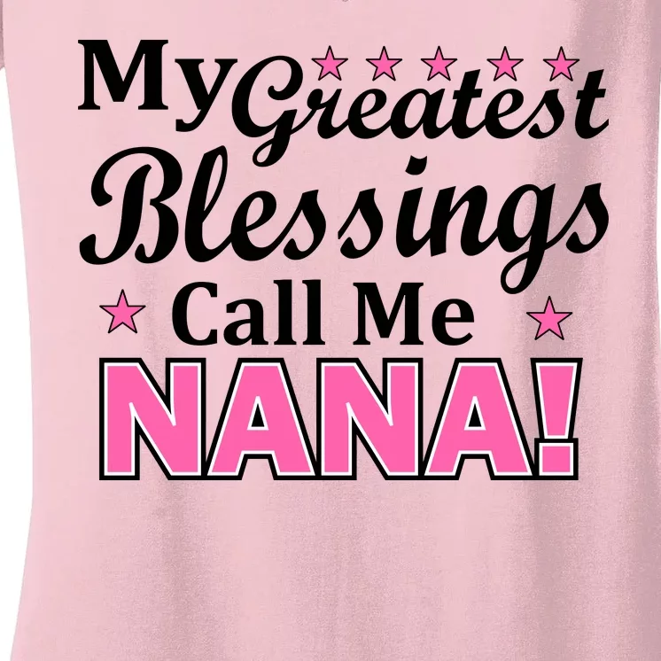 My Greatest Blessings Call Me Nana Women's V-Neck T-Shirt