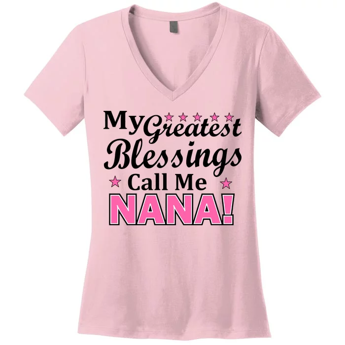 My Greatest Blessings Call Me Nana Women's V-Neck T-Shirt