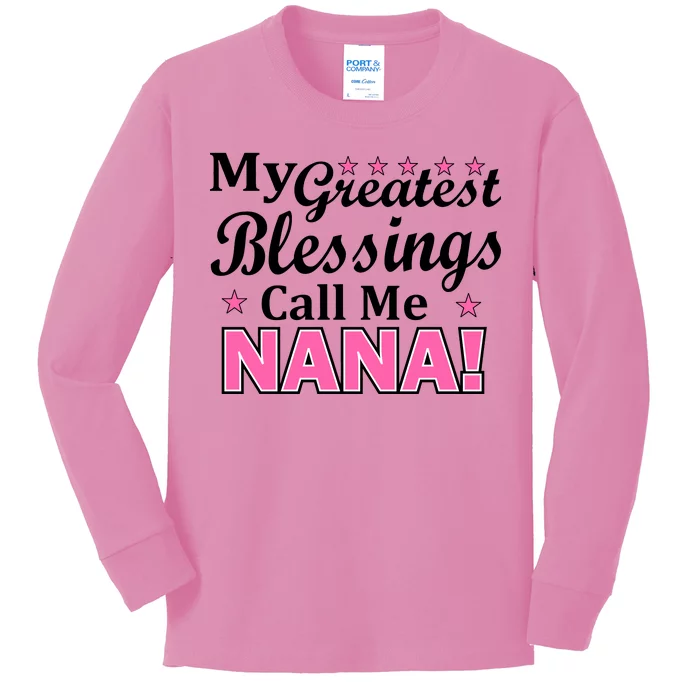 My Greatest Blessings Call Me Nana Kids Long Sleeve Shirt