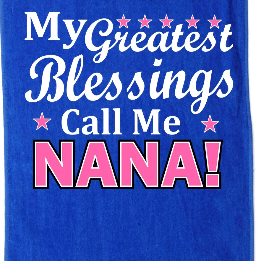 My Greatest Blessings Call Me Nana Platinum Collection Golf Towel