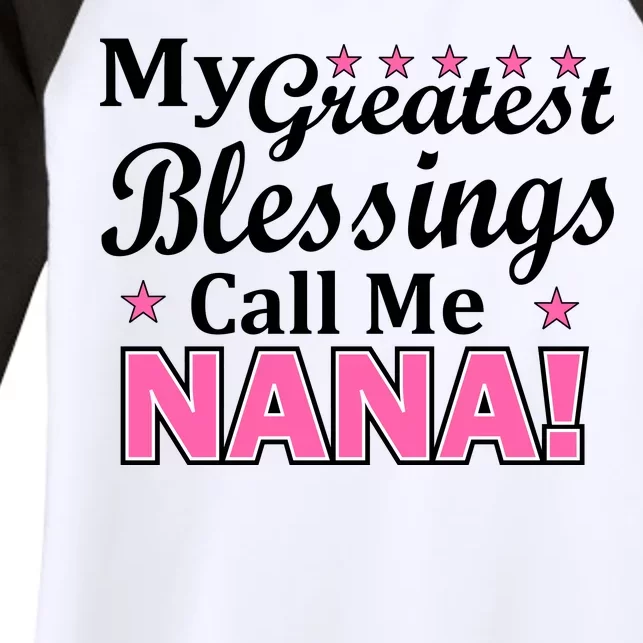 My Greatest Blessings Call Me Nana Women's Tri-Blend 3/4-Sleeve Raglan Shirt