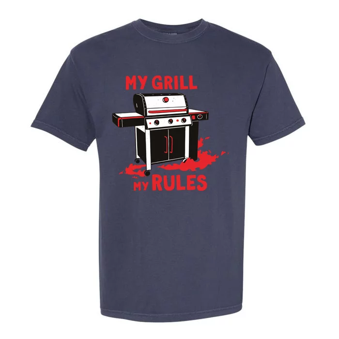 My Grill My Rules Garment-Dyed Heavyweight T-Shirt