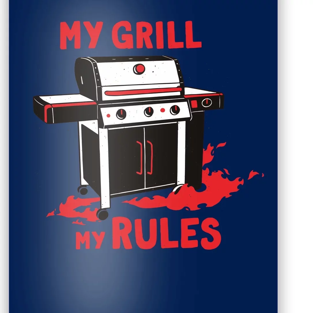 My Grill My Rules Poster