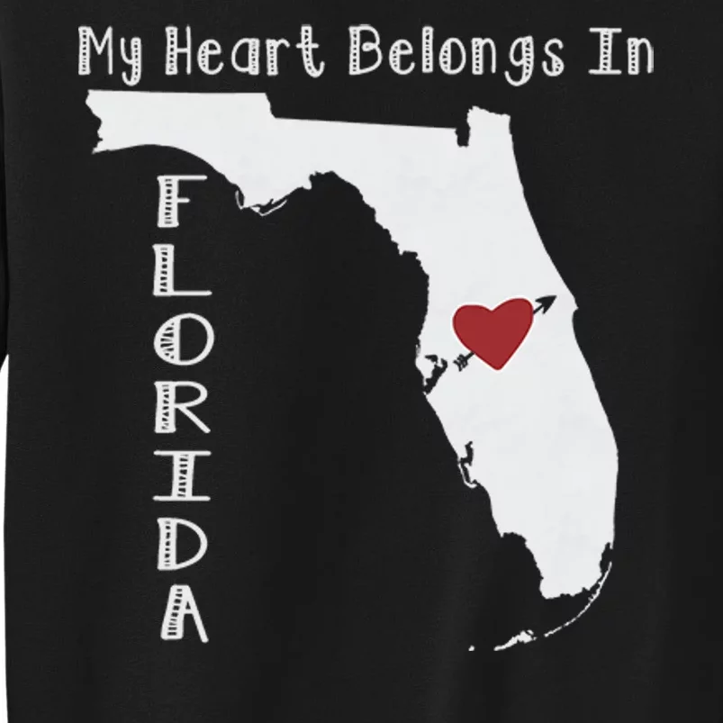 My Heart Belongs In Florida Tall Sweatshirt