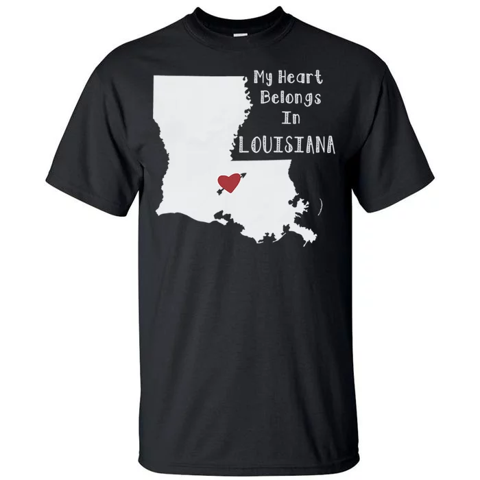 My Heart Belongs In Louisiana Tall T-Shirt