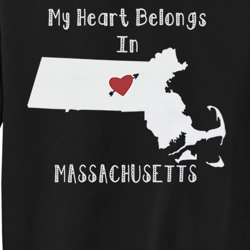 My Heart Belongs In Massachusetts Tall Sweatshirt