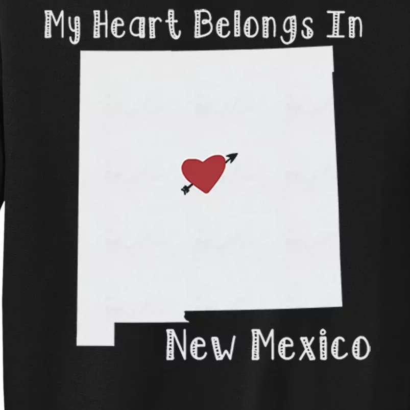 My Heart Belongs In New Mexico Sweatshirt