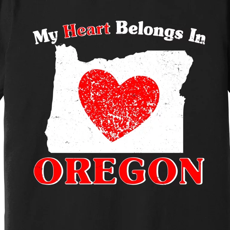 My Heart Belongs In Oregon Premium T-Shirt