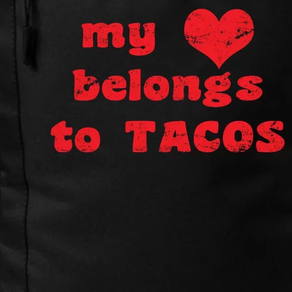 My Heart Belongs To Tacos Valentines Day Daily Commute Backpack