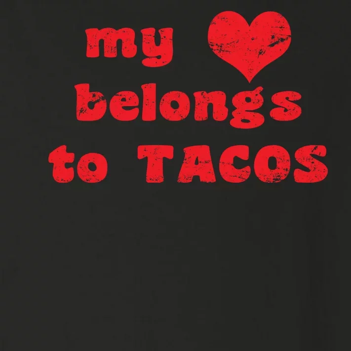 My Heart Belongs To Tacos Valentines Day Toddler Long Sleeve Shirt