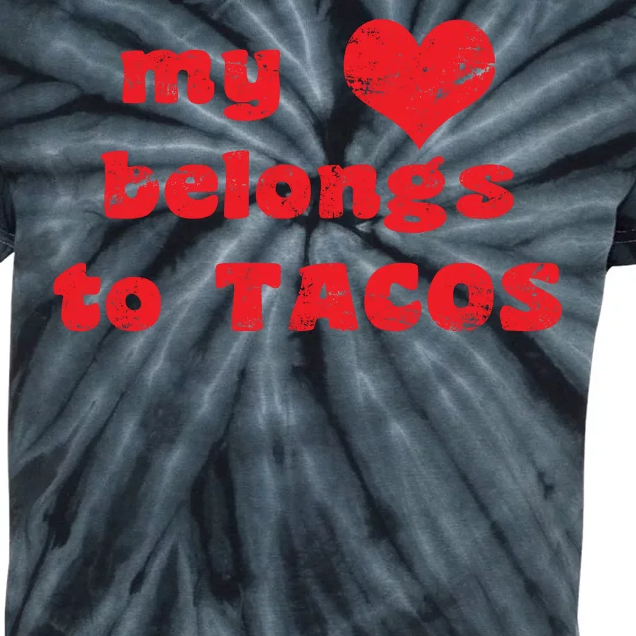 My Heart Belongs To Tacos Valentines Day Kids Tie-Dye T-Shirt