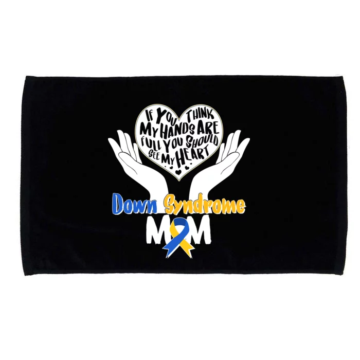 My Heart is Full - Down Syndrome Mom Microfiber Hand Towel