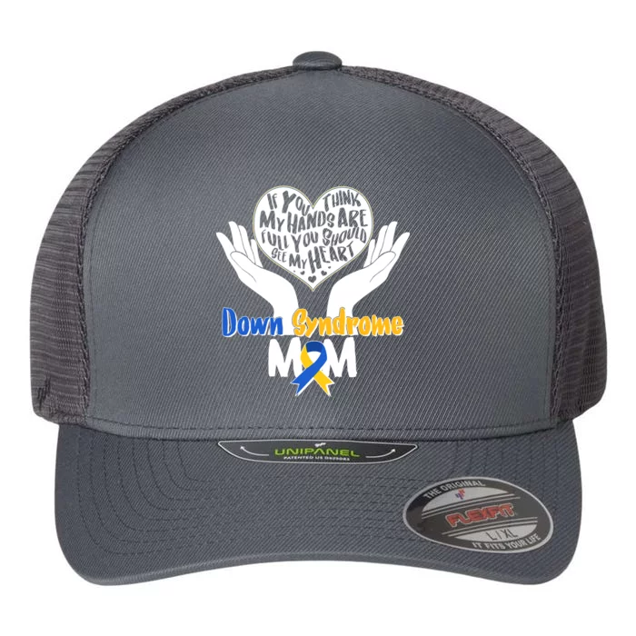 My Heart is Full - Down Syndrome Mom Flexfit Unipanel Trucker Cap