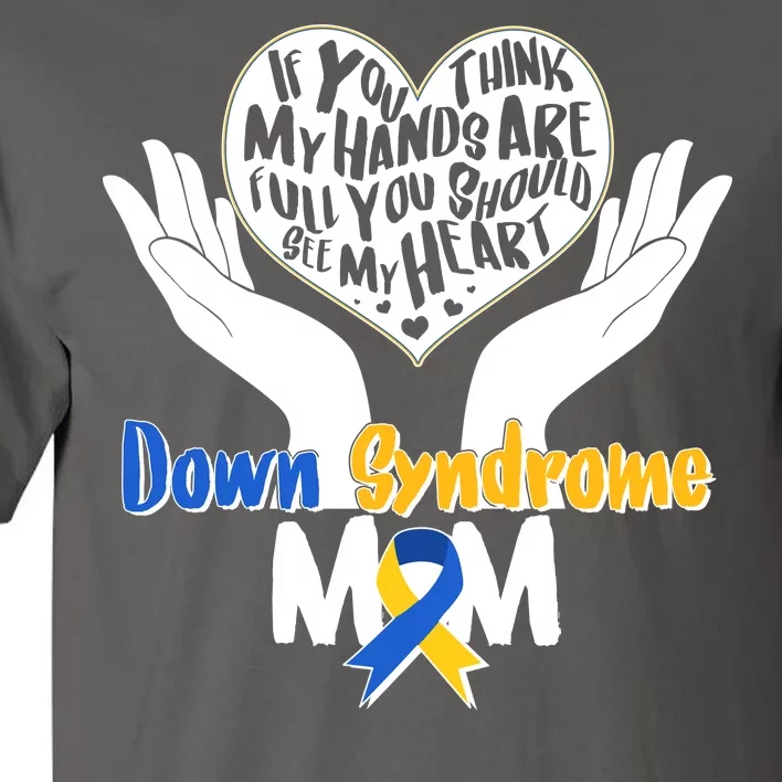 My Heart is Full - Down Syndrome Mom Tall T-Shirt