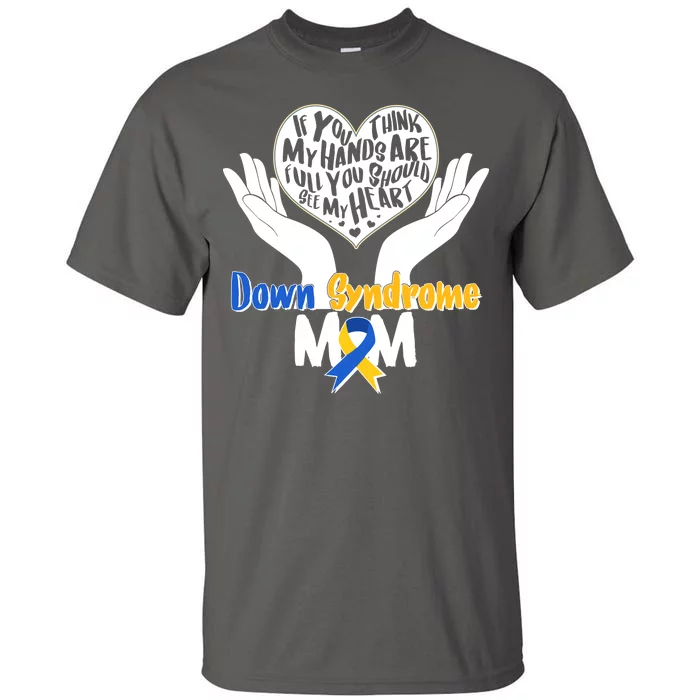 My Heart is Full - Down Syndrome Mom Tall T-Shirt