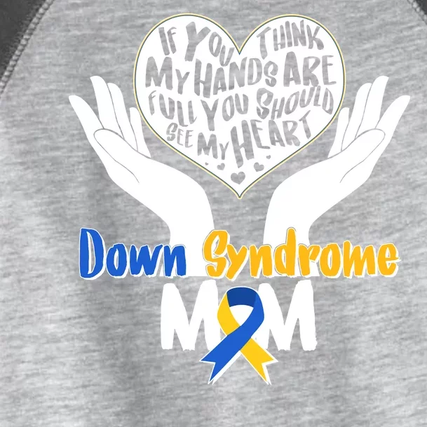 My Heart is Full - Down Syndrome Mom Toddler Fine Jersey T-Shirt