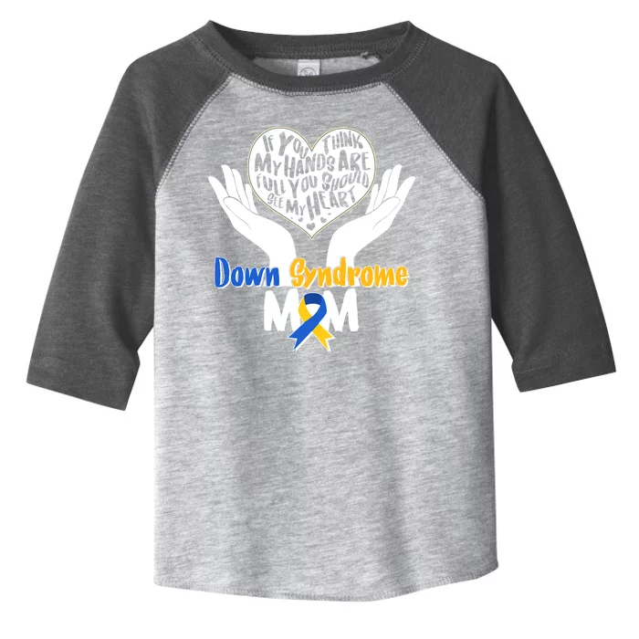 My Heart is Full - Down Syndrome Mom Toddler Fine Jersey T-Shirt