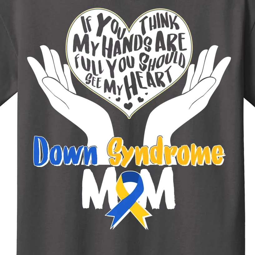 My Heart is Full - Down Syndrome Mom Kids T-Shirt