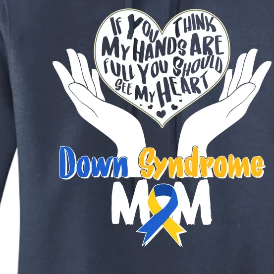 My Heart is Full - Down Syndrome Mom Women's Pullover Hoodie