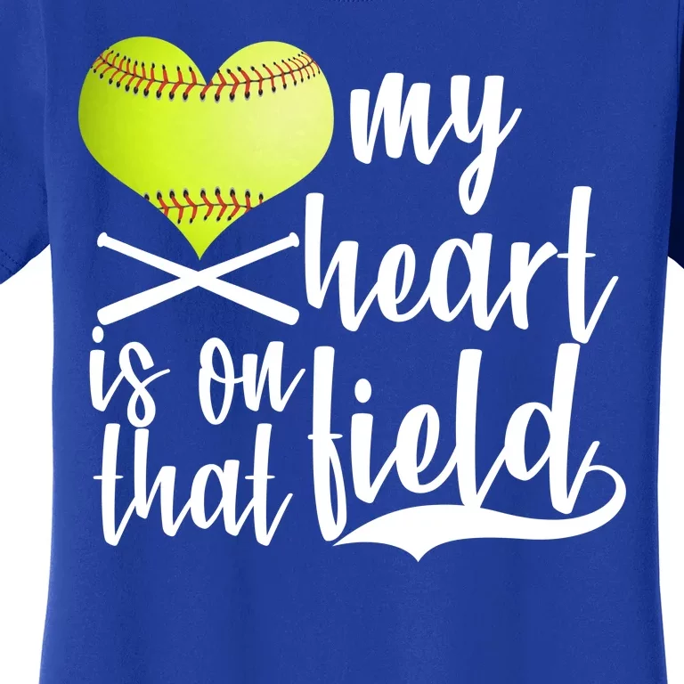 My Heart Is On That Field Baseball Women's T-Shirt