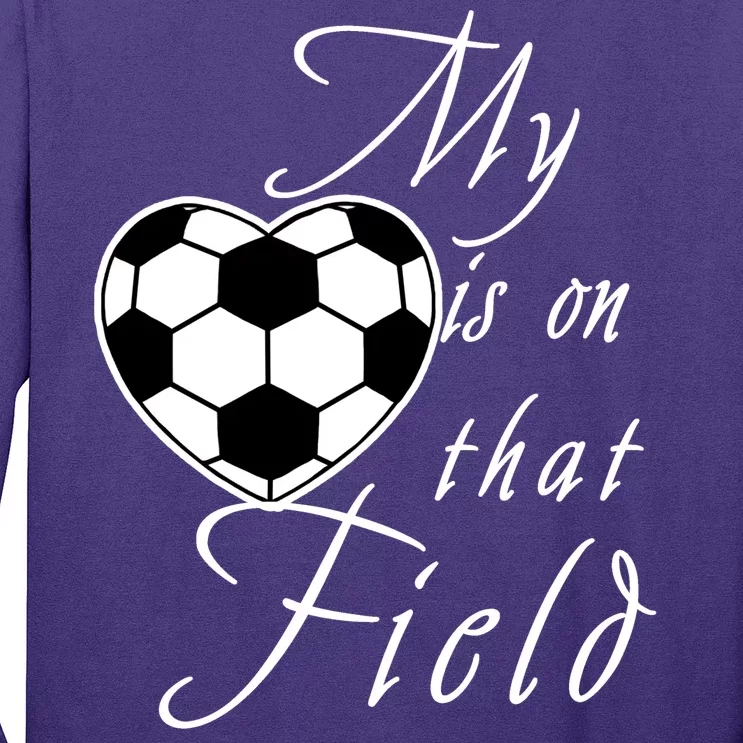 My Heart Is On that Field Cute Soccer Long Sleeve Shirt