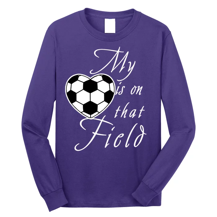 My Heart Is On that Field Cute Soccer Long Sleeve Shirt