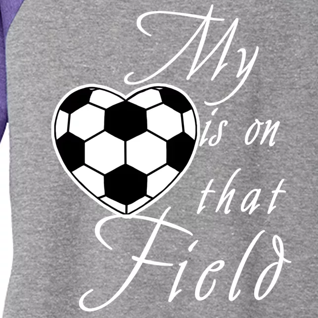 My Heart Is On that Field Cute Soccer Women's Tri-Blend 3/4-Sleeve Raglan Shirt