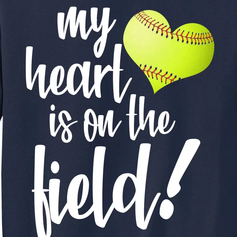 My Heart Is On The Field Baseball Player Tall Sweatshirt