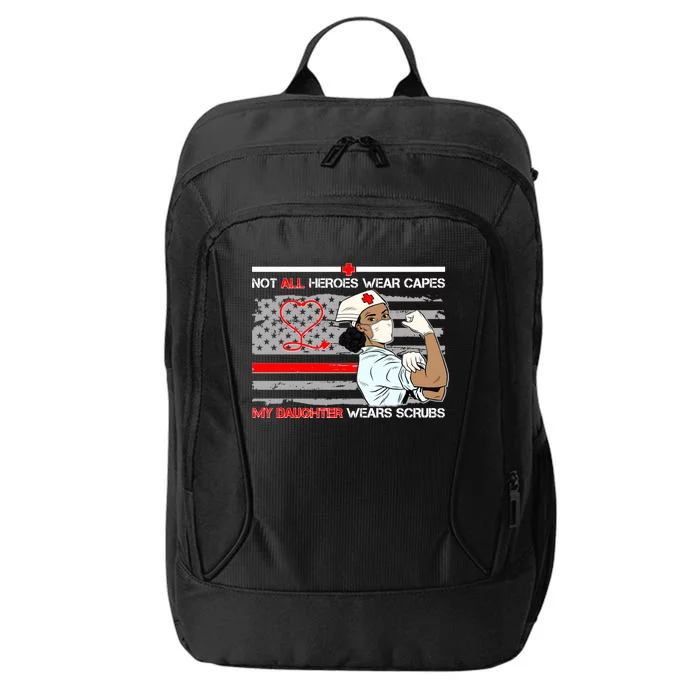 My Hero Daughter Wears Scrubs Nurse City Backpack