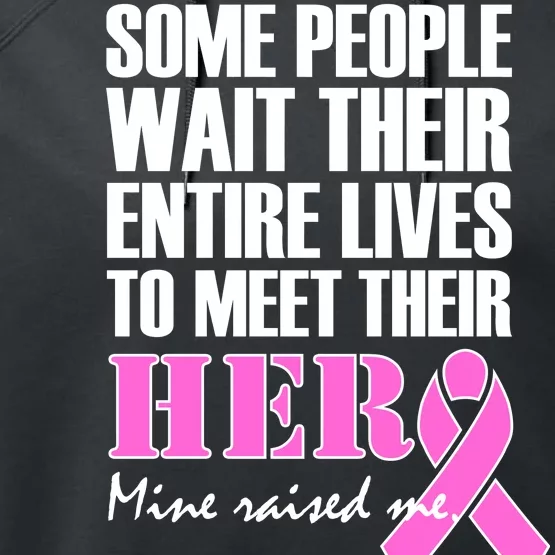 My Hero Raised Me Breast Cancer Awareness Performance Fleece Hoodie