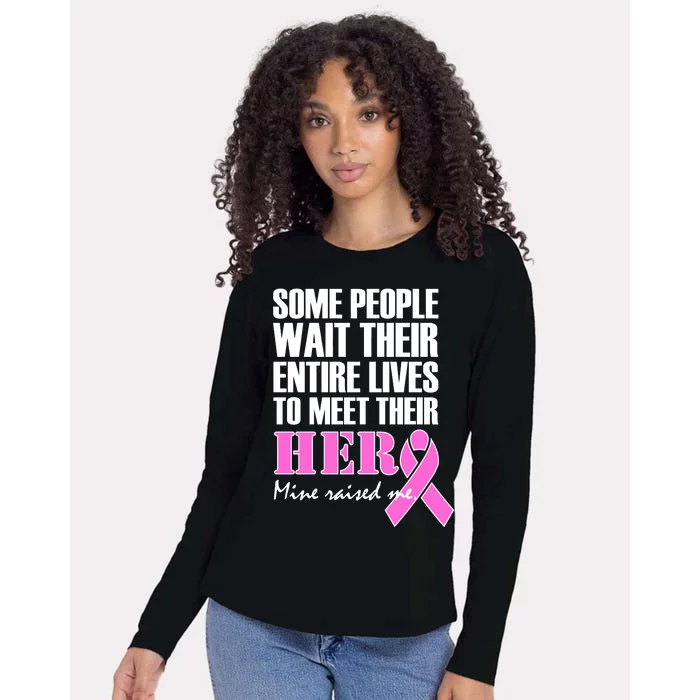 My Hero Raised Me Breast Cancer Awareness Womens Cotton Relaxed Long Sleeve T-Shirt