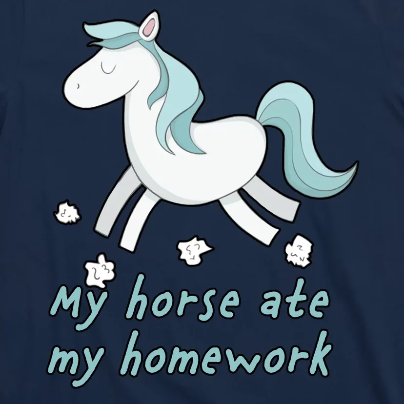 My Horse Ate My Homework T-Shirt