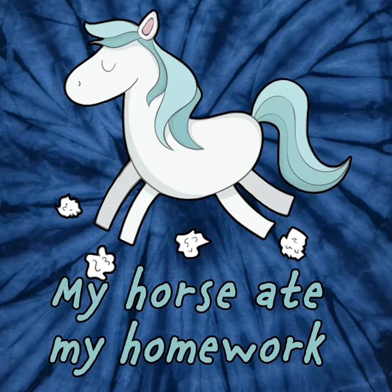 My Horse Ate My Homework Tie-Dye T-Shirt