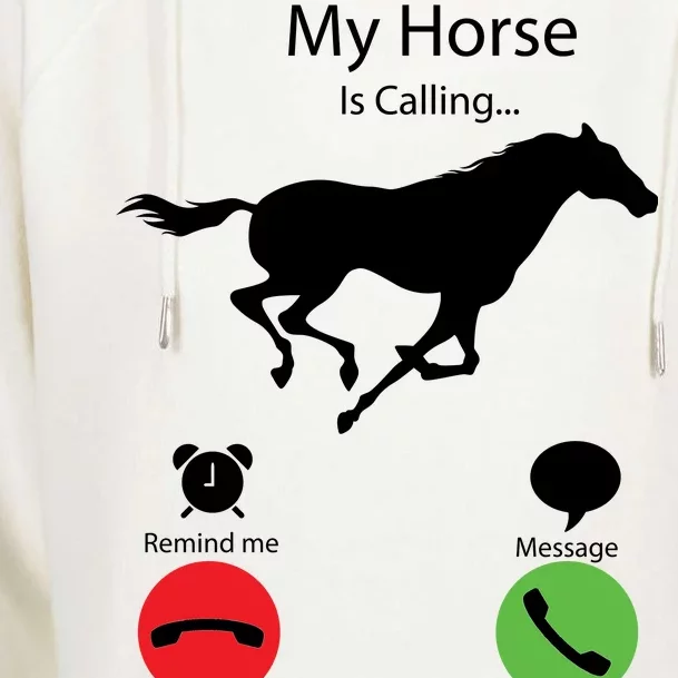 My Horse Is Calling Womens Funnel Neck Pullover Hood