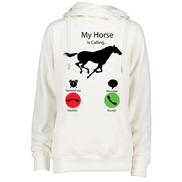 My Horse Is Calling Womens Funnel Neck Pullover Hood