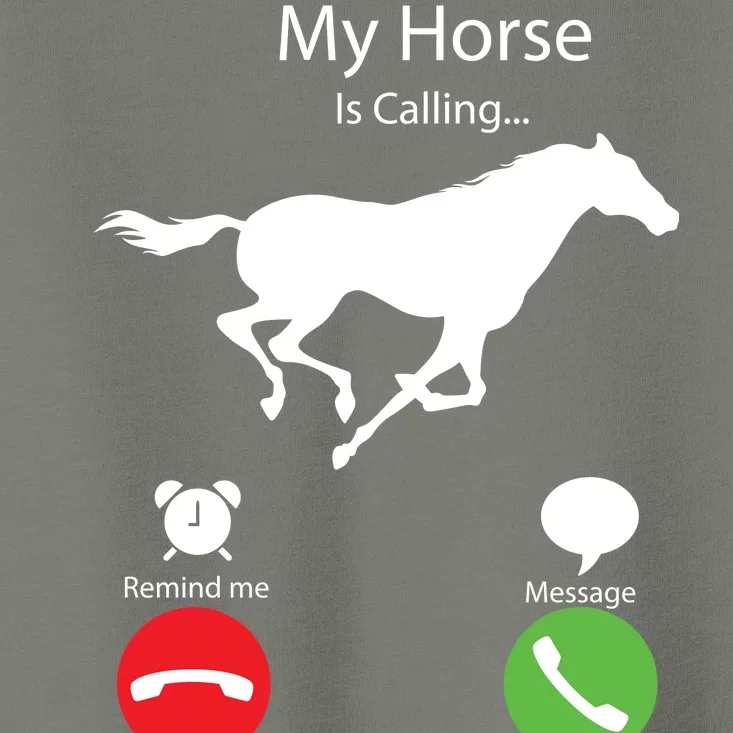 My Horse Is Calling Toddler T-Shirt