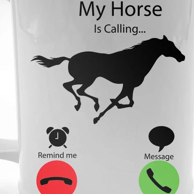 My Horse Is Calling Front & Back Beer Stein