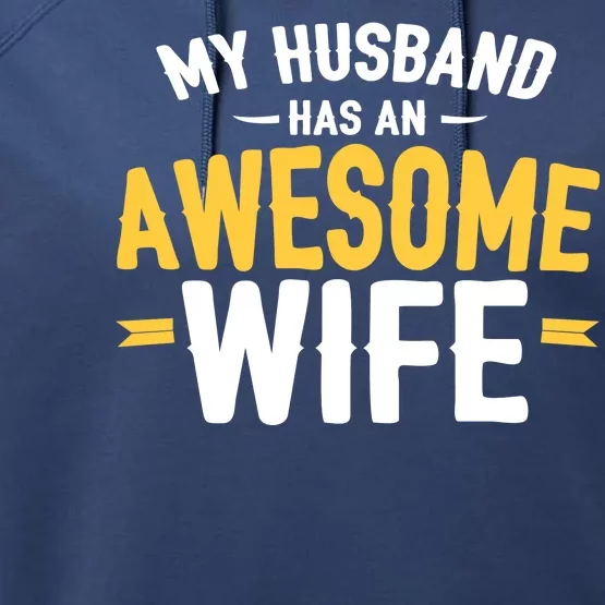 My Husband Has An Awesome Wife Performance Fleece Hoodie