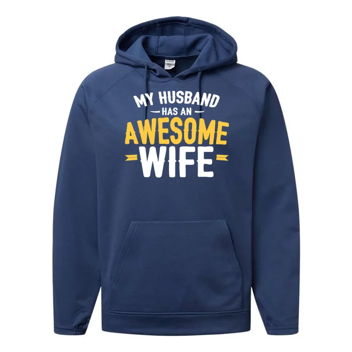 My Husband Has An Awesome Wife Performance Fleece Hoodie