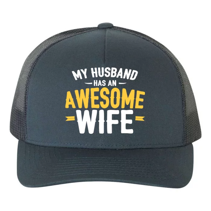 My Husband Has An Awesome Wife Yupoong Adult 5-Panel Trucker Hat