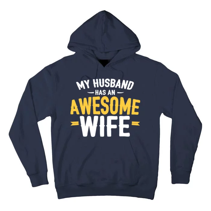 My Husband Has An Awesome Wife Tall Hoodie