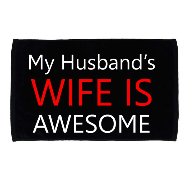 My Husband's Wife Is Awesome Microfiber Hand Towel