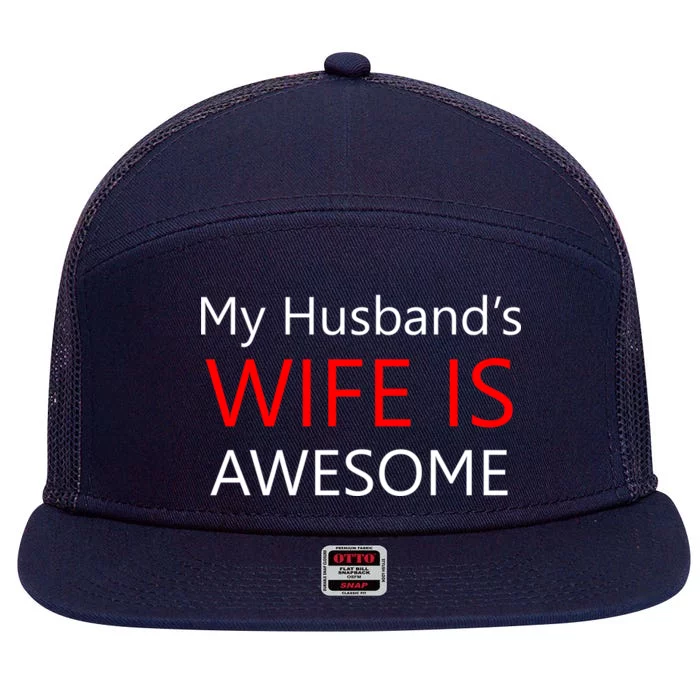 My Husband's Wife Is Awesome 7 Panel Mesh Trucker Snapback Hat