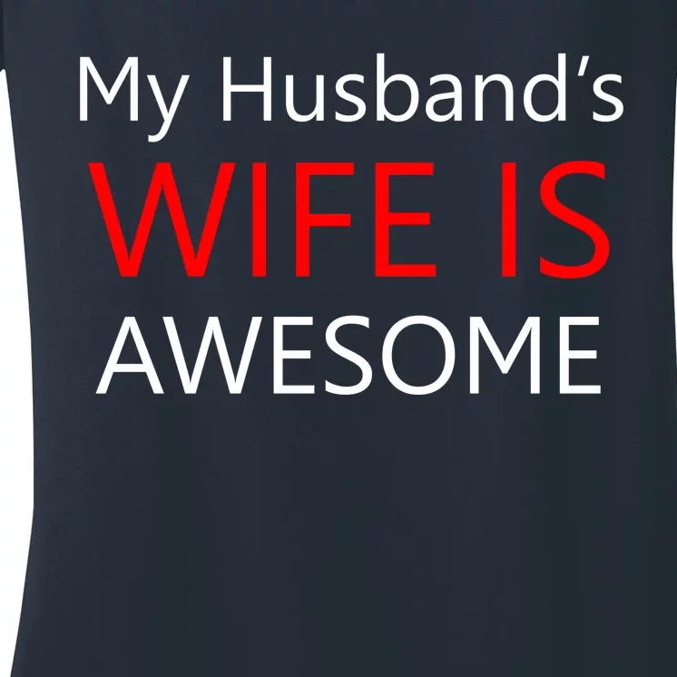 My Husband's Wife Is Awesome Women's V-Neck T-Shirt