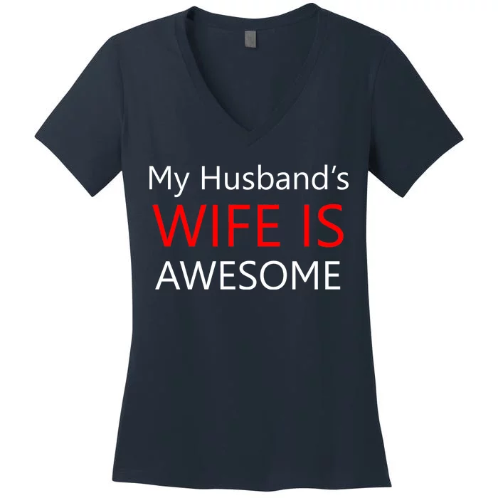 My Husband's Wife Is Awesome Women's V-Neck T-Shirt