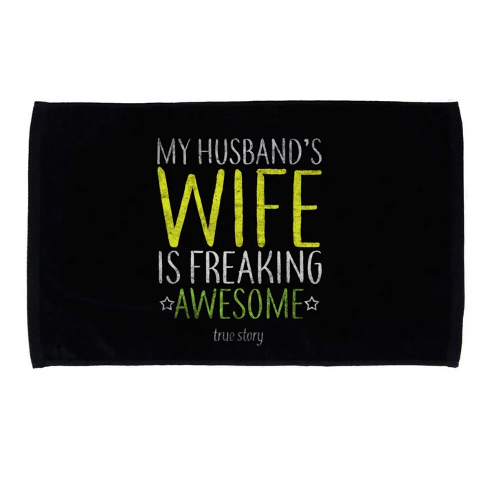 My Husbands Wife Is Freaking Awesome Microfiber Hand Towel