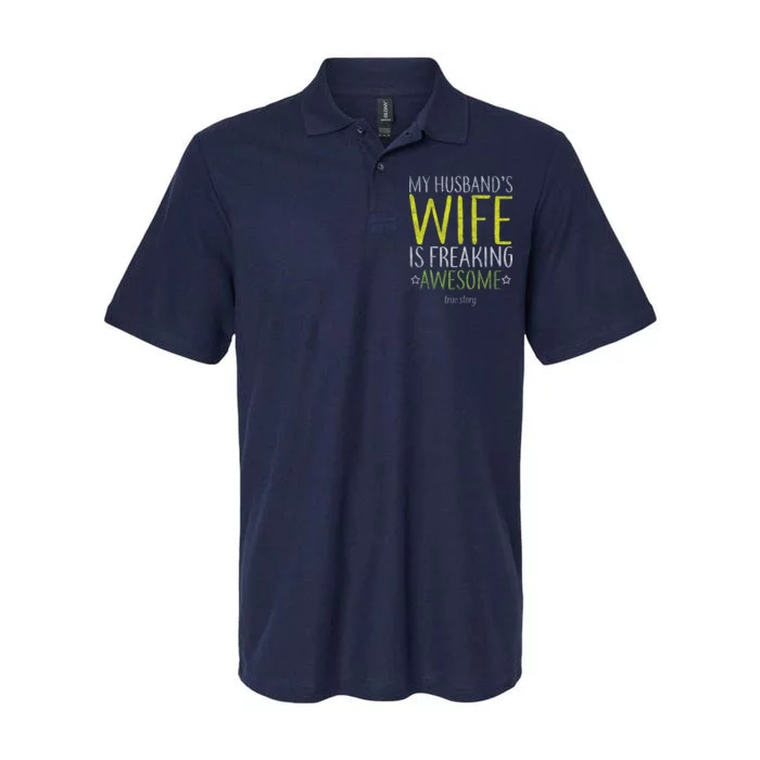 My Husbands Wife Is Freaking Awesome Softstyle Adult Sport Polo