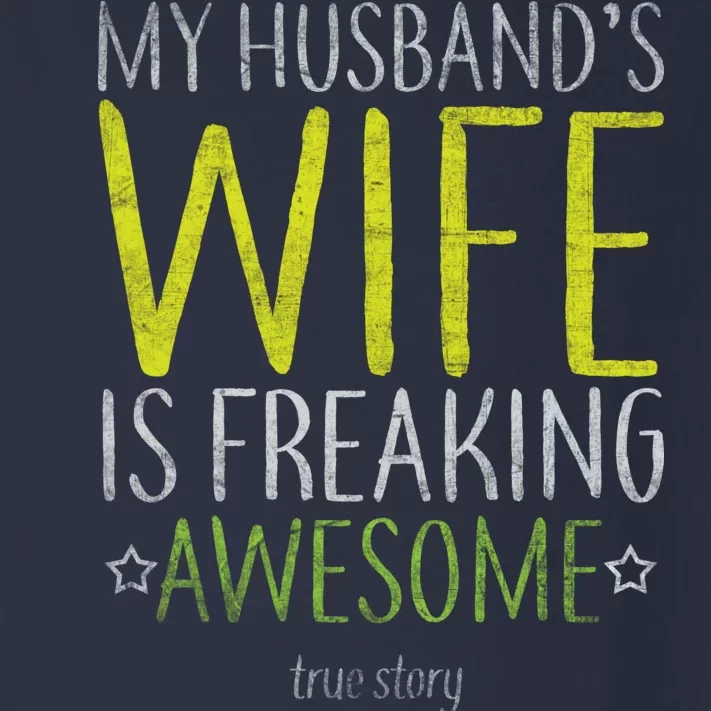 My Husbands Wife Is Freaking Awesome Toddler Long Sleeve Shirt