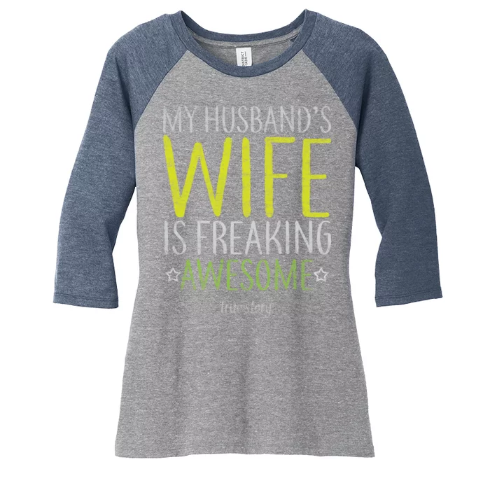 My Husbands Wife Is Freaking Awesome Women's Tri-Blend 3/4-Sleeve Raglan Shirt